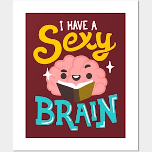 Sexy Clever Brain - Funny Witty Quote - Bookworm Posters and Art